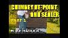 Chimney Repair Part 1 Mike Haduck