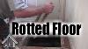 How To Replace Repair Rotted Sub Floor Rotten Floor Easy Home Mender
