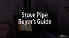 Stove Pipe Buyer S Guide Efireplacestore